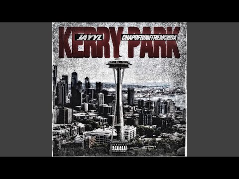 Kerry Park (feat. Chapofromthemurda)