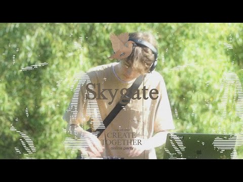 Skygate @ Create Together online party (FULL MIX)