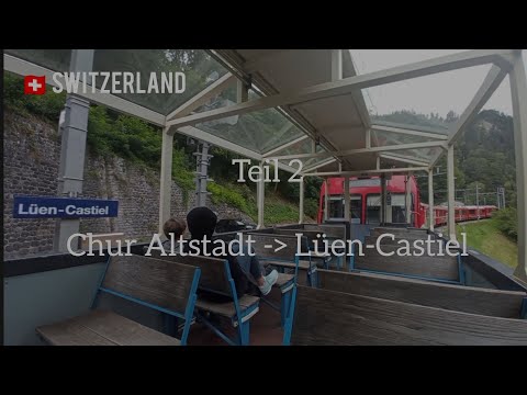 🇨🇭 Mitfahrt auf der Rhätischen Bahn Teil 2 | Chur Altstadt - Lüen-Castiel