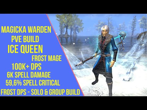 ESO Magicka Warden PVE Build 100k+ DPS - Ice Queen - Ascending Tide