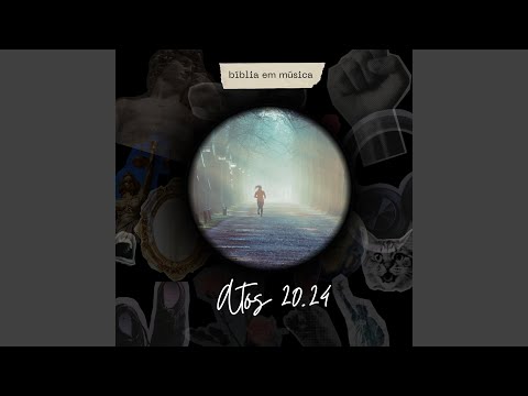 Atos 20.24 - Biblia Em Musica