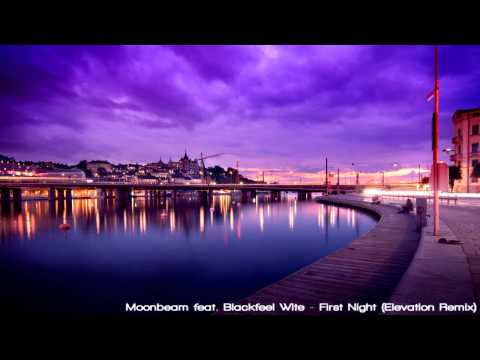 Moonbeam feat. Blackfeel Wite - First Night (Elevation Remix)