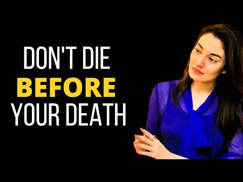 DON T DIE BEFORE YOUR DEATH #MUNIBA MAZARI motivational