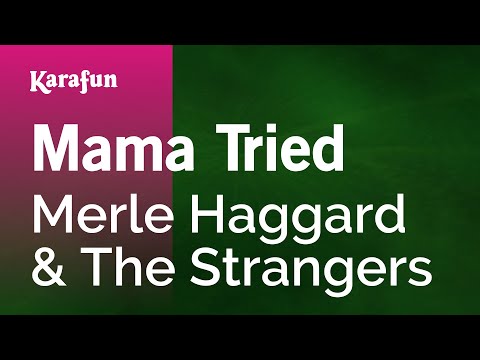 Mama Tried - Merle Haggard & The Strangers | Karaoke Version | KaraFun