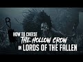 How to Cheese The Hollow Crow in Lords of the Fallen (2023) -  (Easy Kill)