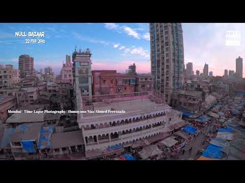 Null Bazaar & Gol Deval (Round Temple) | Timelapse 36 | Mumbai | Humayunn Peerzaada (4K)