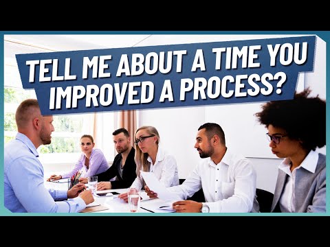 “Tell Me About A Time You Improved A Process?” (INTERVIEW QUESTION and TOP-SCORING ANSWER!)