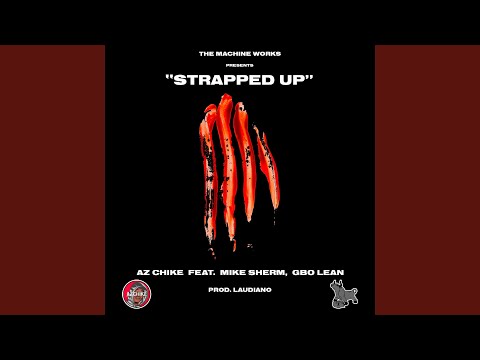 Strapped Up (feat. Mike Sherm and G-BO Lean)