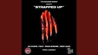 Strapped Up (feat. Mike Sherm and G-BO Lean)