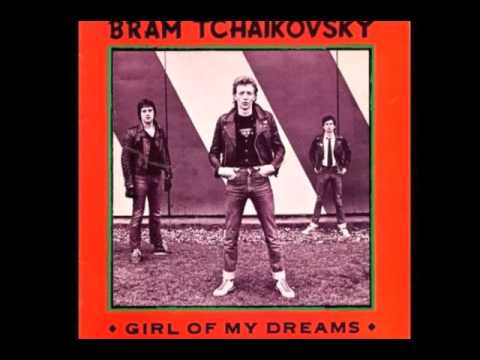 Bram Tchaikovsky - Girl Of My Dreams