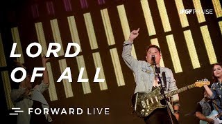 Lord of All - IFGF Praise /// FORWARD LIVE