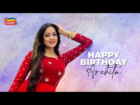 Archita Birthday | Birthday Special | Archita Best Video | Odia Actress | Best Wishes