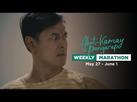 Abot Kamay Na Pangarap: Weekly Marathon May 27 – June 1, 2024