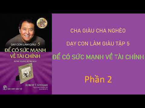 Cha giàu Cha Nghèo, Dạy con làm giàu tập 5 phần 2, Để Có Sức Mạnh về Tài Chính