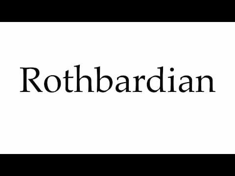 How to Pronounce Rothbardian