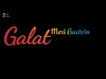 Haa Main Galat Song Whatsapp Status Arijit Sing New Song Status