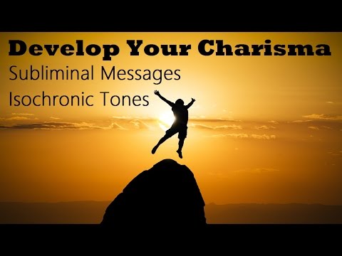 Develop Charisma - Become A Natural Leader | Subliminal Messages Isochronic Tones