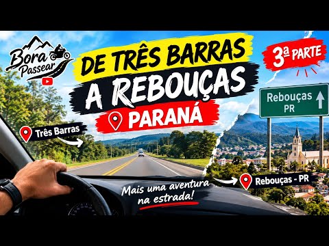 EP03 🚗 DE TRÊS BARRAS A REBOUÇAS – PARANÁ | 3ª PARTE DA NOSSA VIAGEM!