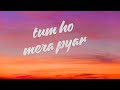 Tum Ho Mera Pyar Full Song Lyrical Video KK Suzanne D Mello Whatsappstatus​ Ytshorts Lyricsstatus