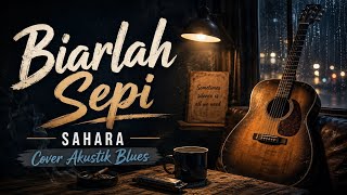 Download lagu Biarlah Sepi - Sahara | Acoustic Blues Cover Full Version mp3 Download lagu Biarlah Sepi - Sahara | Acoustic Blues Cover Full Version mp3