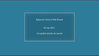 Les quatre secrets du succès- 30 mai 2021