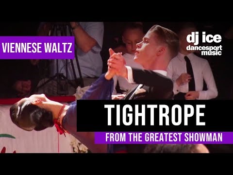 VIENNESE WALTZ | Dj Ice - Tightrope (from The Greatest Showman)