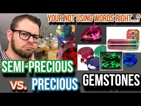 PRECIOUS Gemstones vs. SEMI-PRECIOUS Gemstones: What do they mean? How do we use them? 2022