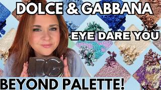 New Dolce & Gabbana Eye Dare You Beyond Eyeshadow Palette Review Swatches and Demo!