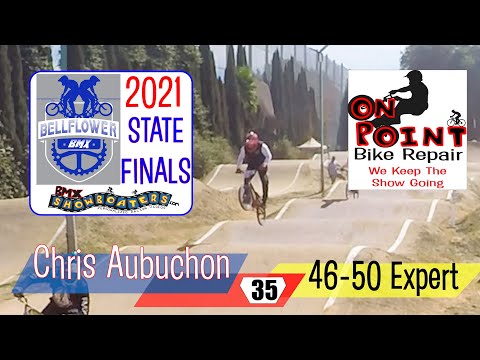 46-50 Expert Chris Aubuchon/ 2021 So Cal State Finals @ Bellflower BMX