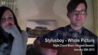 Stylusboy - Whole Picture (Live from Right Chord Music Hangout Session)