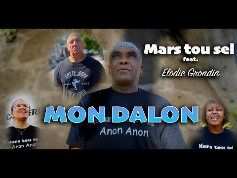 MARS TOU SEL feat. Elodie Grondin - Mon dalon
