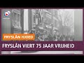 REPO: Fryslân viert 75 jaar vrijheid