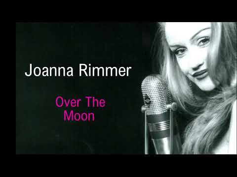 Joanna Rimmer - Over The Moon