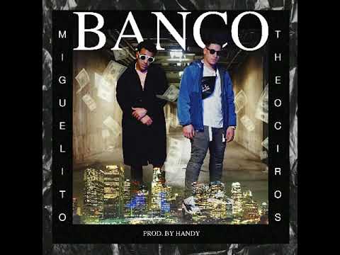 Miguelito Ft TheoCiros - Banco