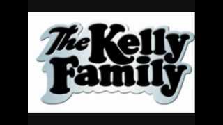 The Kelly Family - Un Angel (Spanisch) und I wanna be loved