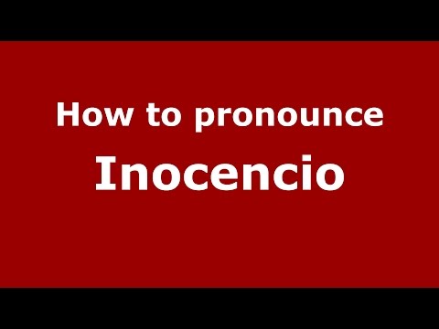 How to pronounce Inocencio (Spanish/Argentina) - PronounceNames.com