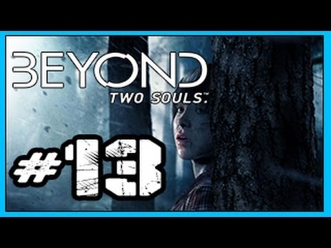 Beyond Two Souls (PS3) Walkthrough - part 13 No Commentary Gameplay Let's play "beyond two souls walkthrough part 13" full game PS3 HD