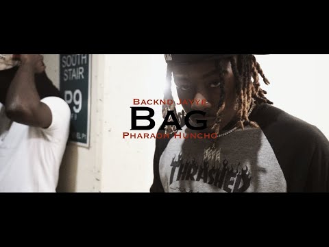 Backnd Jayye - BAG (feat. Pharaoh Huncho) [Official Video]