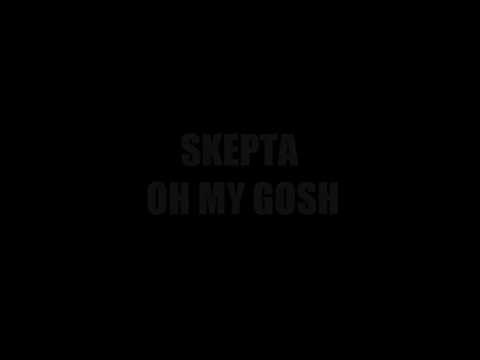 download lagu mp3 mp4 Oh My Gosh Skepta Lyrics, download lagu Oh My Gosh Skepta Lyrics gratis, unduh video klip Oh My Gosh Skepta Lyrics