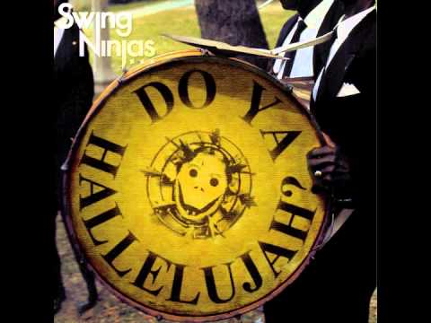 The Swing Ninjas - Do Ya Hallelujah? (Album Sampler Mini-Mix) - (Audio) Video