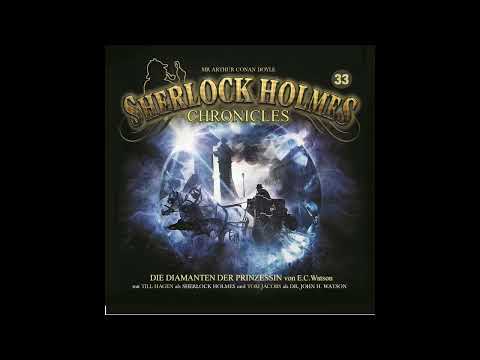 Sherlock Holmes Chronicles: Folge 33: "Die Diamanten der Prinzessin" (Komplettes Hörspiel)