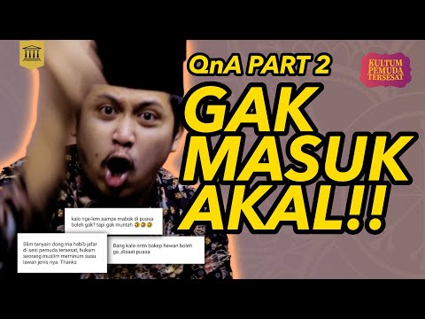Q&A Part 2 (DM yang sangat Berbobot Chaakkkzzzz) - KULTUM Pemuda Tersesat Eps 21
