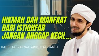 Download lagu Hikmah Dari Istighfar, Kunci Tenangnya Hidup..Habib Ali Zaenal Abidin Al Hamid mp3