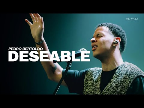 Deseable - Pedro Bertoldo (Ao-Vivo)