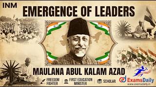 TNPSC 2026 - INM - Emergence of Leaders - Maulana Abul Kalam Azad