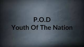 Download lagu P.O.D: Youth Of The Nation (Lyrics) mp3 Download lagu P.O.D: Youth Of The Nation (Lyrics) mp3