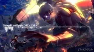 Attack On Titan / Shingeki No Kyojin OST - E.M.A