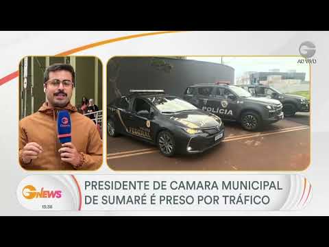 Presidente da Câmara Municipal de Sumaré é preso por tráfico