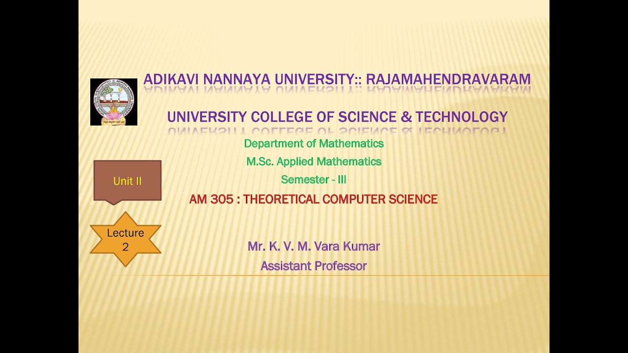 THEORETICAL COMPUTER SCIENCE - Unit II - Part 2 - Semester III - M.Sc. Applied Mathematics