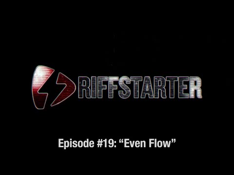 RIFFSTARTER - Episode #19 - "Even Flow"